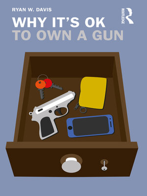 cover image of Why It's OK to Own a Gun